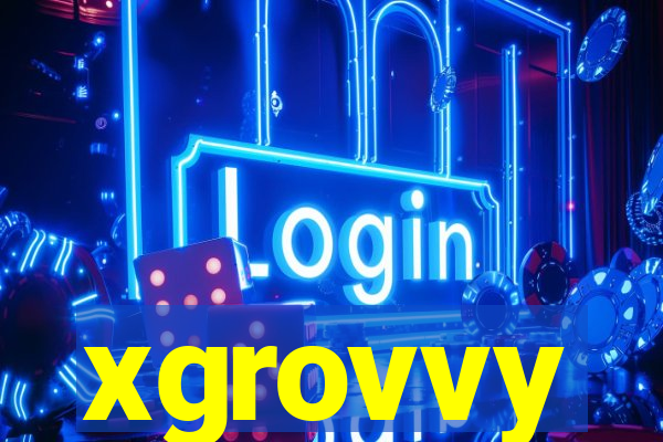 xgrovvy