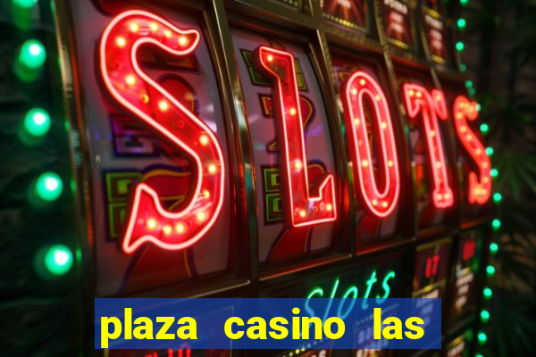 plaza casino las vegas nv