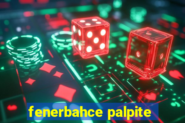 fenerbahce palpite