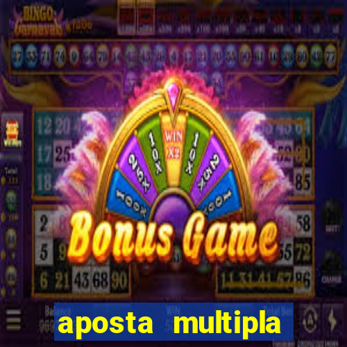 aposta multipla estrela bet