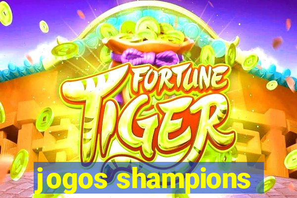 jogos shampions