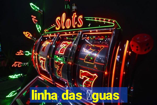 linha das 谩guas