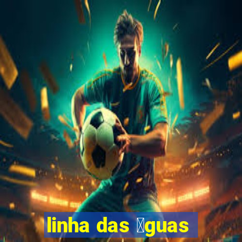 linha das 谩guas