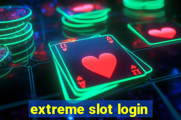 extreme slot login