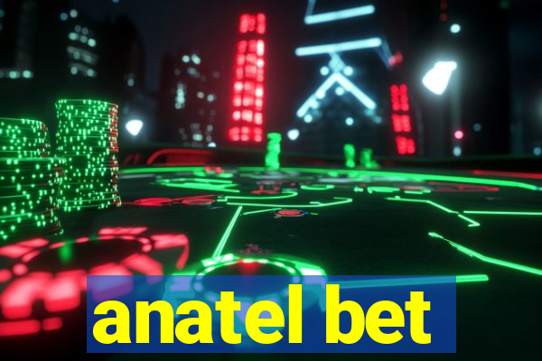 anatel bet