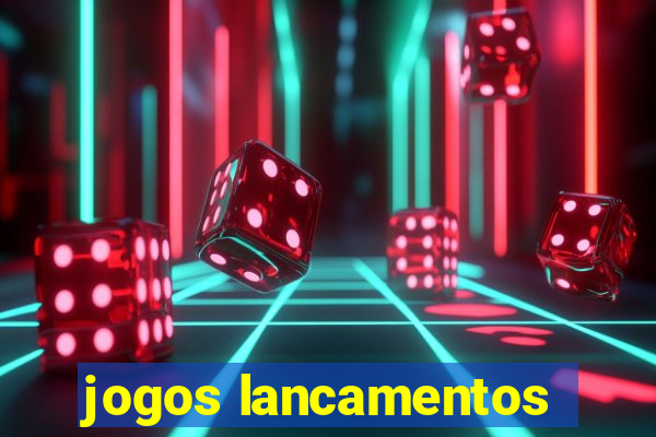 jogos lancamentos