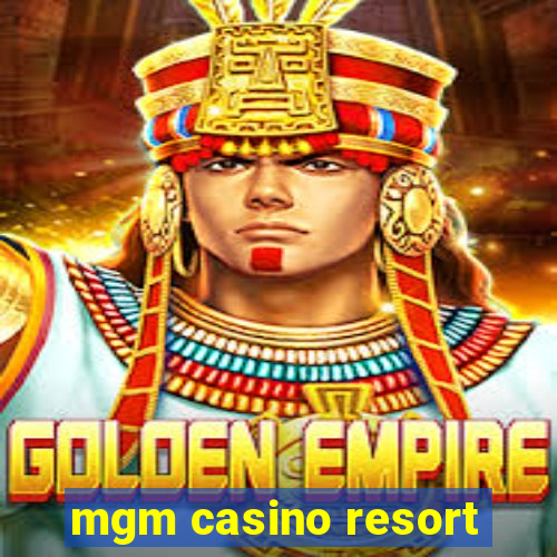 mgm casino resort