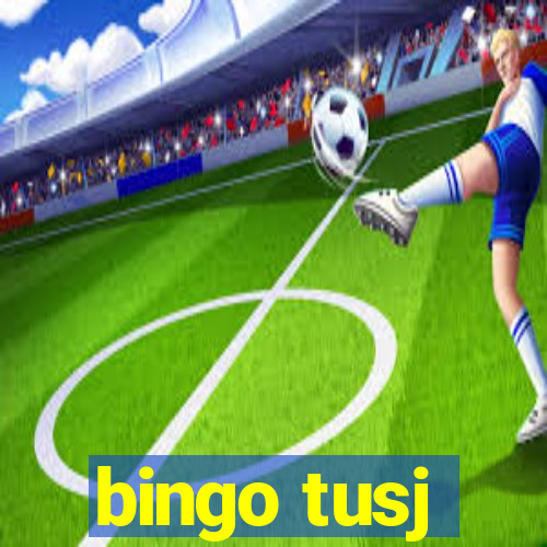 bingo tusj