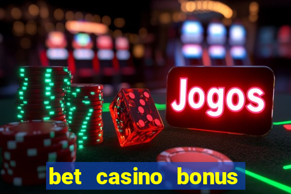 bet casino bonus de cadastro