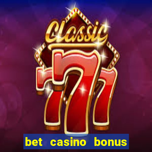 bet casino bonus de cadastro