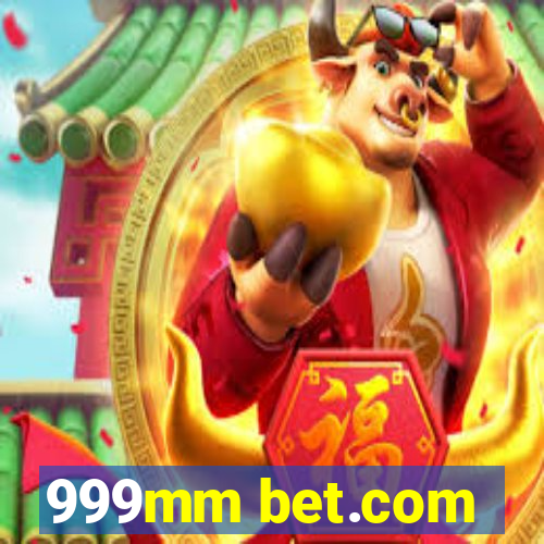 999mm bet.com