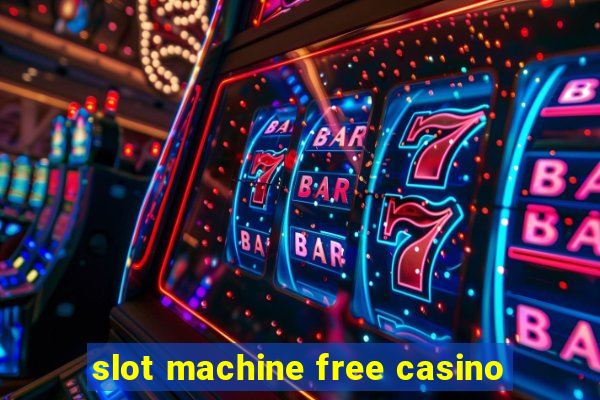 slot machine free casino