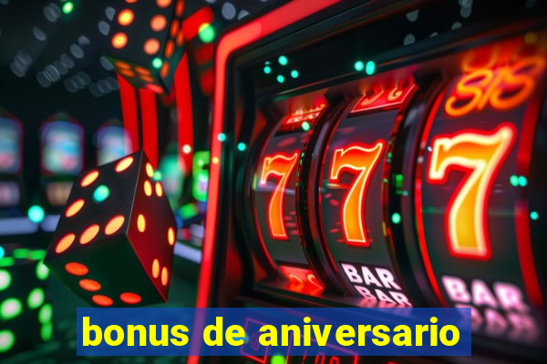 bonus de aniversario