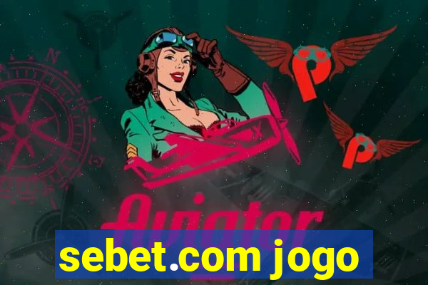 sebet.com jogo