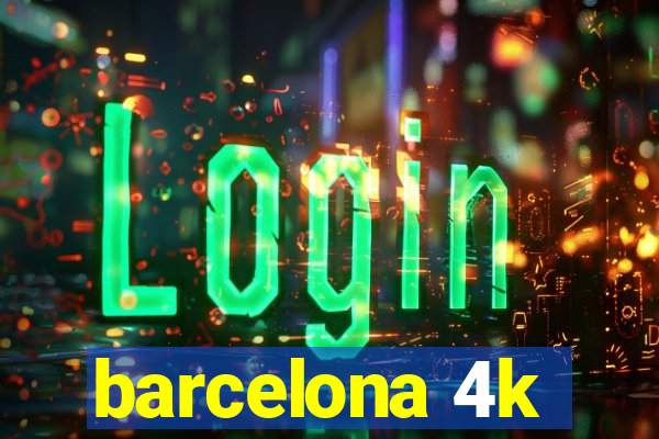 barcelona 4k