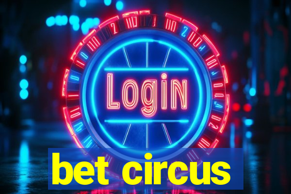 bet circus