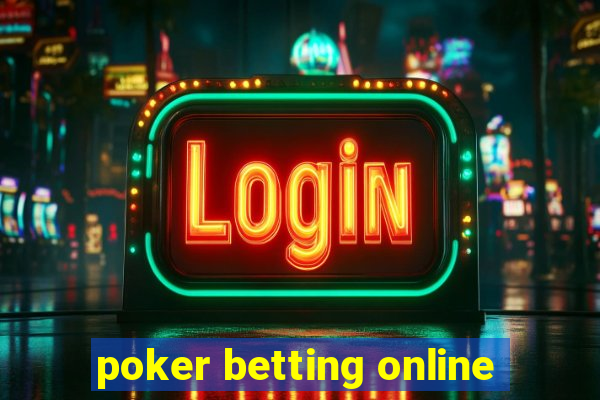 poker betting online