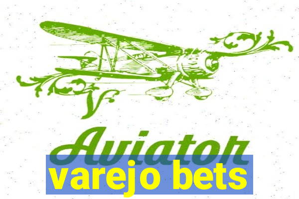 varejo bets