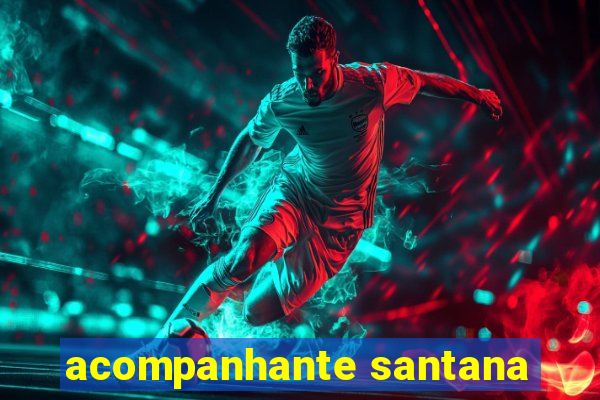 acompanhante santana