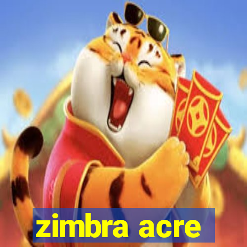 zimbra acre