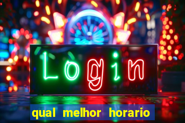 qual melhor horario para jogar na blaze