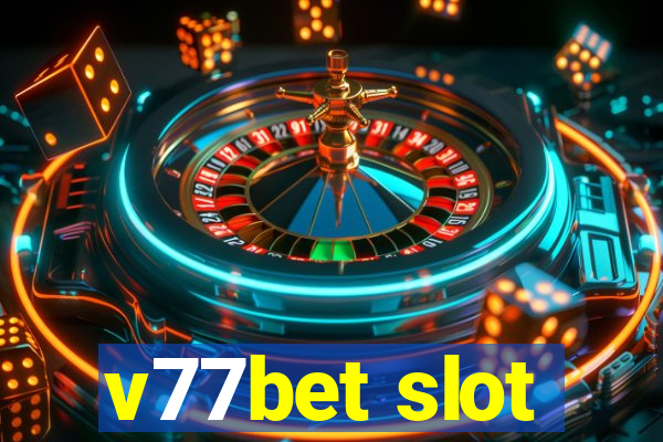 v77bet slot