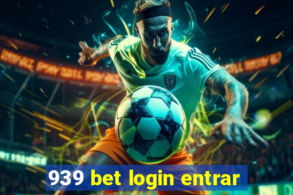 939 bet login entrar