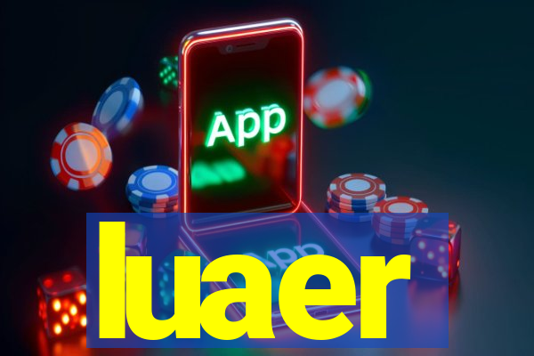 luaer