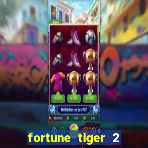 fortune tiger 2 revenge demo