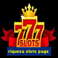 riqueza slots paga