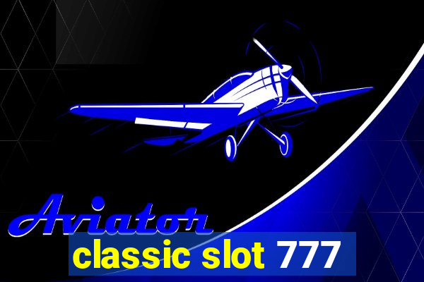 classic slot 777