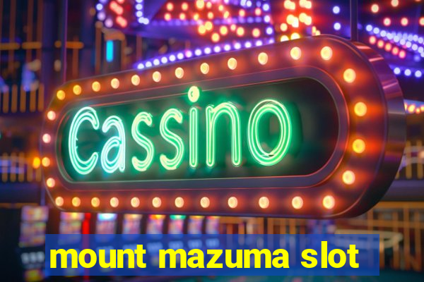 mount mazuma slot