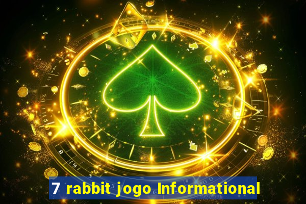 7 rabbit jogo Informational