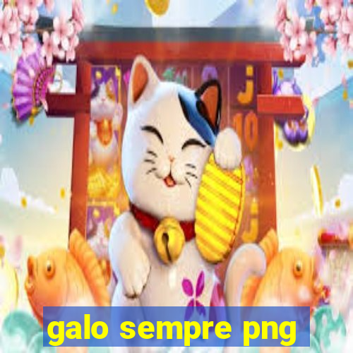 galo sempre png