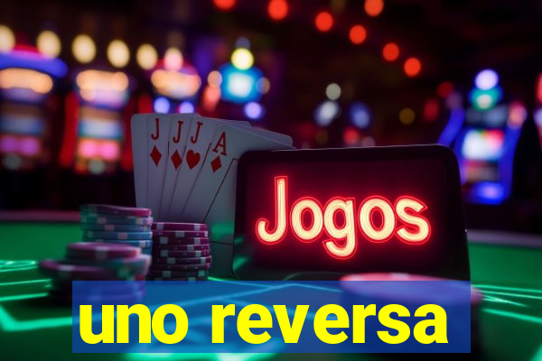 uno reversa