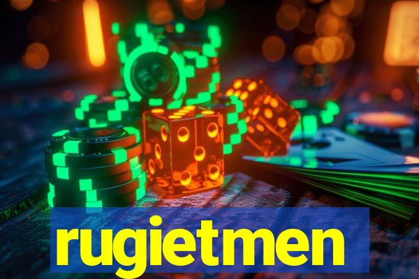 rugietmen