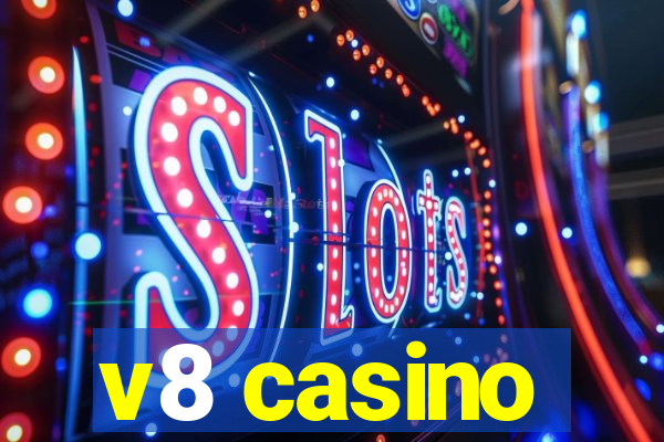 v8 casino