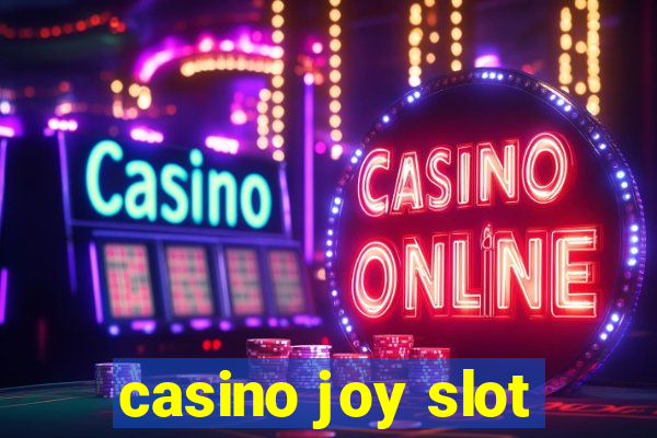 casino joy slot