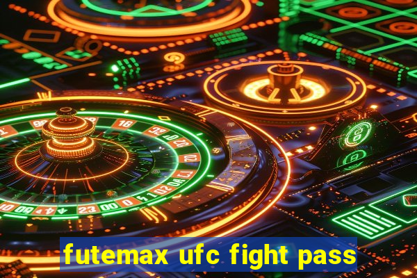 futemax ufc fight pass