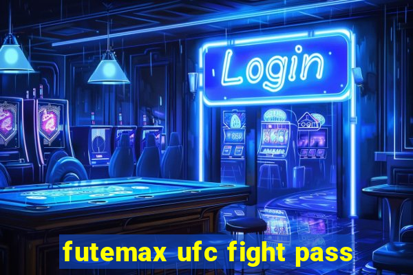 futemax ufc fight pass