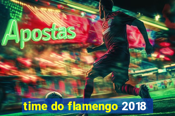 time do flamengo 2018