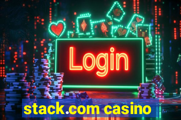 stack.com casino