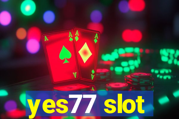 yes77 slot