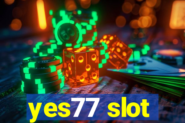 yes77 slot