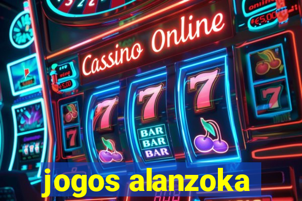 jogos alanzoka