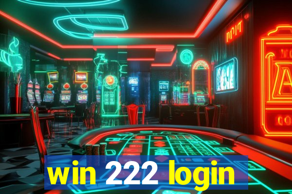 win 222 login