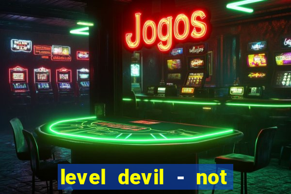 level devil - not a troll game