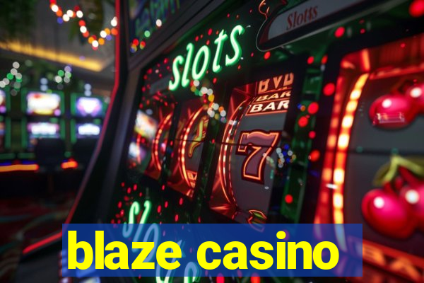 blaze casino