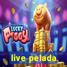 live pelada