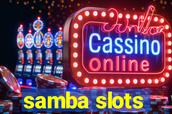 samba slots